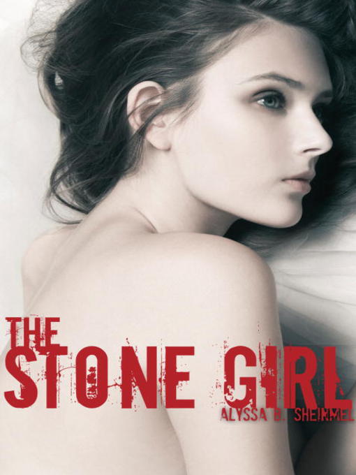 Title details for The Stone Girl by Alyssa Sheinmel - Available
